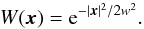 Mathematical equation: \begin{equation} W(\x)={\rm e}^{-|\x|^2/2w^2}. \end{equation}