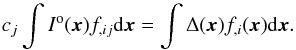 Mathematical equation: \begin{equation} c_j \int I^\mathrm{o}(\x)f_{,ij}{\rm d}\x = \int \Delta(\x)f_{,i}(\x){\rm d}\x . \label{eq:ctrnoise} \end{equation}