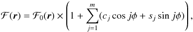 \begin{equation} \mathcal{F}(\vec{r}) = \mathcal{F}_0(\vec{r}) \times \left(1+\sum_{j=1}^m (c_j \cos j \phi + s_j \sin j \phi)\right) \label{modulatedring} , \end{equation}