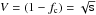 \hbox{$V=(1-f_\mathrm{c})=\sqrt{\mathsf{s}}$}