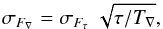 \begin{equation} \sigma_{F_\nabla} = \sigma_{F_\tau} \ \sqrt{\tau/T_\nabla}, \label{eq:noisescale} \end{equation}