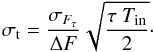 \begin{equation} \sigma_\mathrm{t}= \frac{\sigma_{F_\tau}}{\Delta F} \sqrt{\frac{\tau \ T_\mathrm{in}}{2}}\cdot \label{eq:TEEtin} \end{equation}