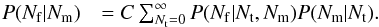 \appendix \setcounter{section}{1} \begin{eqnarray} P(N_{\rm f}|N_{\rm m})&=C\sum^{\infty}_{N_{\rm t}=0}P(N_{\rm f}|N_{\rm t},N_{\rm m})P(N_{\rm m}|N_{\rm t}). \end{eqnarray}