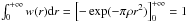 \hbox{$\int_0^{+\infty} w(r ) {\rm d}r = \left [ -\exp(-\pi \rho r^2) \right ]_0^{+\infty}=1$}
