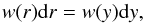 \appendix \setcounter{section}{2} \begin{equation} w( r ) {\rm d}r= w( y ) {\rm d}y , \end{equation}
