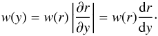 \appendix \setcounter{section}{2} \begin{equation} w( y ) = w( r ) \left | \frac{\partial r}{ \partial y} \right | = w( r ) \frac{{\rm d}r}{ {\rm d}y} \cdot \end{equation}