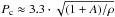 \hbox{$P_{\rm c} \approx 3.3\cdot\sqrt{(1+A)/\rho}$}