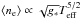 \hbox{$\langle n_{\rm e}\rangle \propto \sqrt{g_\ast} T_{\mathrm{eff}}^{5/2}$}