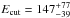 \hbox{$E_{\rm cut}=147^{+77}_{-39}$}