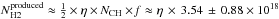 \hbox{$\rm {\it N}_{H2}^{produced}\approx\frac{1}{2}\times \eta \times {\it N}_{CH}\times{\it f} \approx \eta\, \times\, 3.54\,\pm\,0.88\times10^{18}$}