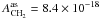 \hbox{$A\rm ^{as}_{CH_2} =8.4\times10^{-18}$}