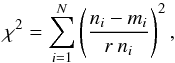 \begin{equation} \small \chi^2 = \sum_{i = 1}^{N} \left(\frac{n_i - m_i}{r~n_i}\right)^2, \label{eq:chi2} \end{equation}