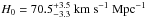 \hbox{$H_0=70.5^{+3.5}_{-3.3}~\kmsmpc$}