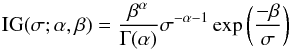 \begin{equation} \mathrm{IG}(\sigma;\alpha,\beta) = \frac{\beta^\alpha}{\Gamma(\alpha)} \sigma^{-\alpha-1} \exp\left(\frac{-\beta}{\sigma} \right) \end{equation}