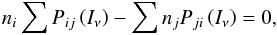\begin{equation} n_i \sum P_{ij}\left( I_{\nu} \right) - \sum n_j P_{ji} \left( I_{\nu} \right) = 0, \label{stat_eq} \end{equation}