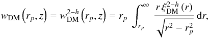 Mathematical equation: \begin{equation} w_{\textrm{DM}}\left(r_{p},z\right)=w_{\textrm{DM}}^{2-h}\left(r_{p},z\right)=r_{p}\,\int_{r_{p}}^{\infty}\,\frac{r\,\xi_{\textrm{DM}}^{2-h}\left(r\right)}{\sqrt{r^{2}-r_{p}^{2}}}\,\textrm{d}r, \label{eq:wdm_model} \end{equation}