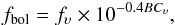Mathematical equation: \begin{eqnarray} \label{eq:fbol} f_{\rm bol} = f_\upsilon \times 10^{-0.4 BC_\upsilon} , \end{eqnarray}