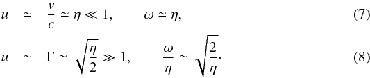 Mathematical equation: \begin{eqnarray} u & \simeq&\frac{v}{c}\simeq\eta\ll1,\qquad\omega\simeq\eta,\label{uNR}\\ u & \simeq&\Gamma\simeq\sqrt{\frac{\eta}{2}}\gg1,\qquad\frac{\omega}{\eta}\simeq\sqrt{\frac{2}{\eta}}\cdot \label{uUR} \end{eqnarray}