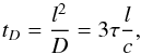 Mathematical equation: \begin{equation} t_{D}=\frac{l^{2}}{D}=3\tau\frac{l}{c},\label{tDnoexp} \end{equation}