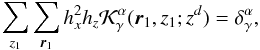 Mathematical equation: \appendix \setcounter{section}{1} \begin{equation} \sum_{z_1}\sum_{{\vec r}_1} h_x^2 h_z \cK_\gamma^\alpha(\bvec{r}_1,z_1;z^d)=\delta^\alpha_\gamma, \end{equation}