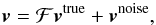 Mathematical equation: \begin{equation} \bvec{v}=\cF \bvec{v}^{\rm true} + \bvec{v}^{\rm noise}, \label{eq:akerns1} \end{equation}