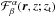 Mathematical equation: \hbox{$\cF^\alpha_\beta(\bvec{r},z;z_{\rm t})$}