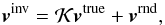 Mathematical equation: \begin{equation} \bvec{v}^{\rm inv}= \cK \bvec{v}^{\rm true} + \bvec{v}^{\rm rnd} \label{eq:akerns2} , \end{equation}