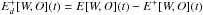 Mathematical equation: \hbox{$E^{+}_{d}[W,O](t)=E[W,O](t)-E^{+}[W,O](t)$}