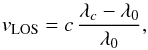 Mathematical equation: \begin{equation} v_\mathrm{LOS} = c\, \frac{\lambda_c - \lambda_0}{\lambda_0}, \end{equation}