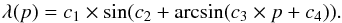 Mathematical equation: \begin{equation} \label{eq-Wavelength scale} \lambda(p) = c_{1} \times \sin (c_{2}+\arcsin (c_{3}\times p+c_{4})). \end{equation}