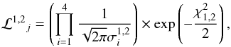 Mathematical equation: \begin{equation} {{\cal L}^{1,2}}_j = \left( \prod_{i=1}^4 \frac{1}{\sqrt{2 \pi} \sigma^{1,2}_i} \right) \times \exp \left( -\frac{\chi_{1,2}^2}{2} \right) \label{eq:lik} , \end{equation}