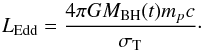 Mathematical equation: \begin{equation} L_{\rm Edd} = \frac{4 \pi G M_{\rm BH}(t) m_p c }{\sigma_{\rm T}}\cdot \end{equation}