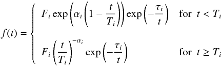 Mathematical equation: \begin{equation} f(t) = \left \{ \begin{array}{ll} \displaystyle{F_i \exp{\left ( \alpha_i \left( 1 - \frac{t}{T_i} \right) \right )} \exp{\left ( - \frac{\tau_i}{t} \right )}} & {\rm for} \ \ t < T_i \\ ~ & ~ \\ \displaystyle{F_i \left ( \frac{t}{T_i} \right )^{-\alpha_i} \exp{\left ( - \frac{\tau_i}{t} \right )}} & {\rm for} \ \ t \ge T_i \\ \end{array} \right . \label{eq: fc} \end{equation}