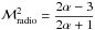 Mathematical equation: \hbox{$\displaystyle{{\cal M}^2_{\rm radio}=\frac{2\alpha-3}{2\alpha+1}}$}