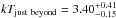Mathematical equation: \hbox{$kT_{\rm just~beyond}=3.40^{+0.41}_{-0.15}$}