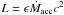 Mathematical equation: \hbox{$L=\epsilon\dot{M}_{\rm acc}c^2$}