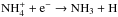 Mathematical equation: \hbox{$\ammohplus + \el \rightarrow \ammo + {\rm H}$}