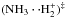 Mathematical equation: \hbox{$(\ammo\cdot\cdot\htwo^+)^{\ddag}$}