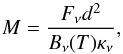 Mathematical equation: \begin{equation} M = \frac{F_\nu d^2}{B_\nu (T)\kappa_\nu}, \label{eq:mass} \end{equation}