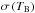 Mathematical equation: \hbox{$\sigma\left(T_\mathrm{B}\right)$}