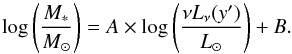 Mathematical equation: \begin{equation} \log\left(\frac{M_*}{M_{\sun}}\right)=A\times \log\left(\frac{\nu L_{\nu}(y')}{L_{\sun}}\right)+B. \label{eq:early_ytomass} \end{equation}