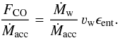 Mathematical equation: \begin{equation} \frac{F_{\mathrm{CO}}}{\dot{M}_{\mathrm{acc}}}=\frac{\dot{M}_{\mathrm{w}}}{\dot{M}_{\mathrm{acc}}}\,\varv_{\mathrm{w}}\epsilon_{\mathrm{ent}}. \end{equation}