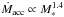 Mathematical equation: \hbox{$\dot{M}_\mathrm{acc} \propto M_\ast^{1.4}$}