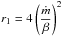 Mathematical equation: \hbox{$\displaystyle r_1 = 4\left(\frac{\mdot}{\beta}\right)^2$}