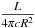 Mathematical equation: \hbox{$\dfrac{L}{4\pi c R^2}$}