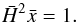 Mathematical equation: \begin{equation} \label{eq:tracker} \h^2 \x = 1. \end{equation}