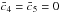 Mathematical equation: \hbox{$\bar c_4 = \bar c_5=0$}