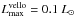 Mathematical equation: \hbox{$L^{\rm vello}_{\rm max}=0.1~L_\odot$}