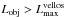Mathematical equation: \hbox{$L_{\rm obj}> L_{\rm max}^{\rm vellos}$}