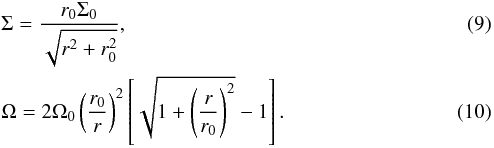 Mathematical equation: \begin{eqnarray} &&\Sigma={r_0 \Sigma_0 \over \sqrt{r^2+r_0^2}}, \label{dens}\\ &&\Omega=2\Omega_0 \left( {r_0\over r}\right)^2 \left[\sqrt{1+\left({r\over r_0}\right)^2 } -1\right]. \label{omega} \end{eqnarray}